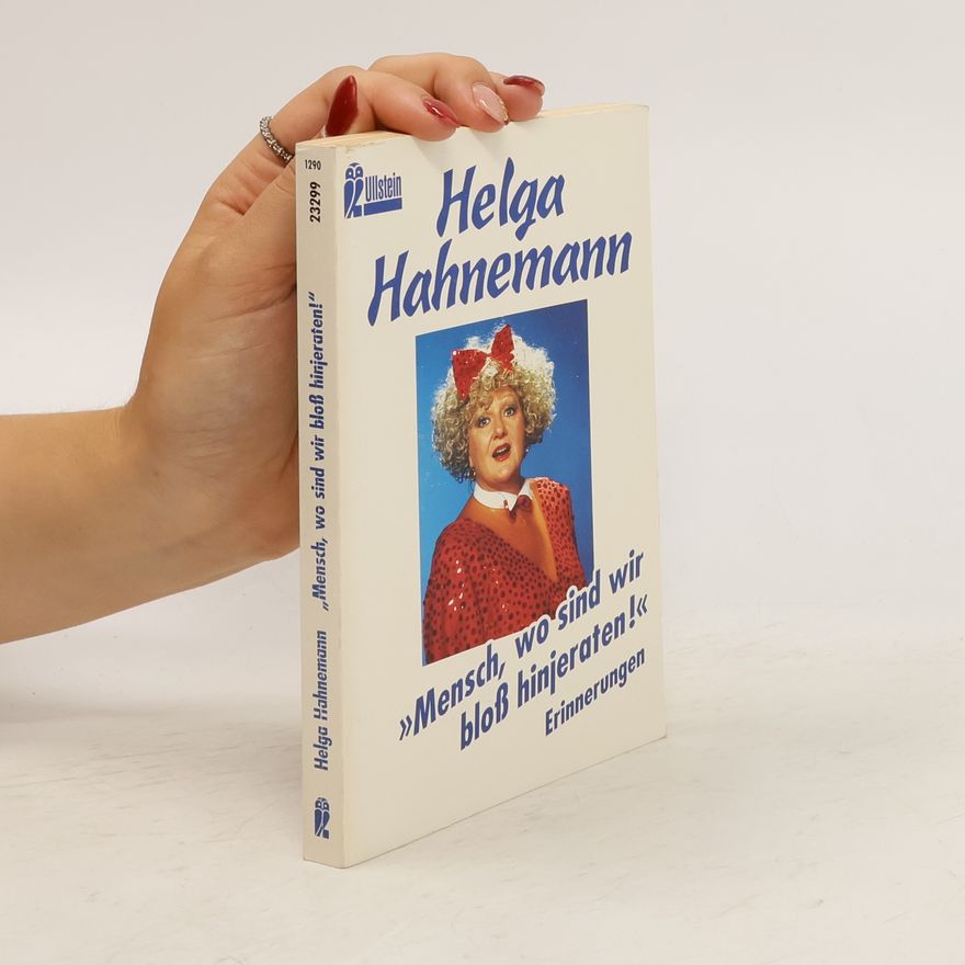 Alex Wolf Helga Hahnemann - "Mensch, wo sind wir bloss hinjeraten!"