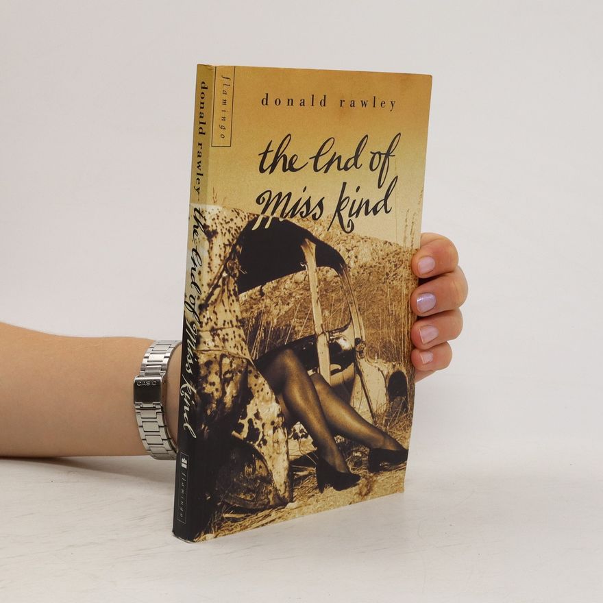 Donald Rawley The End of Miss Kind