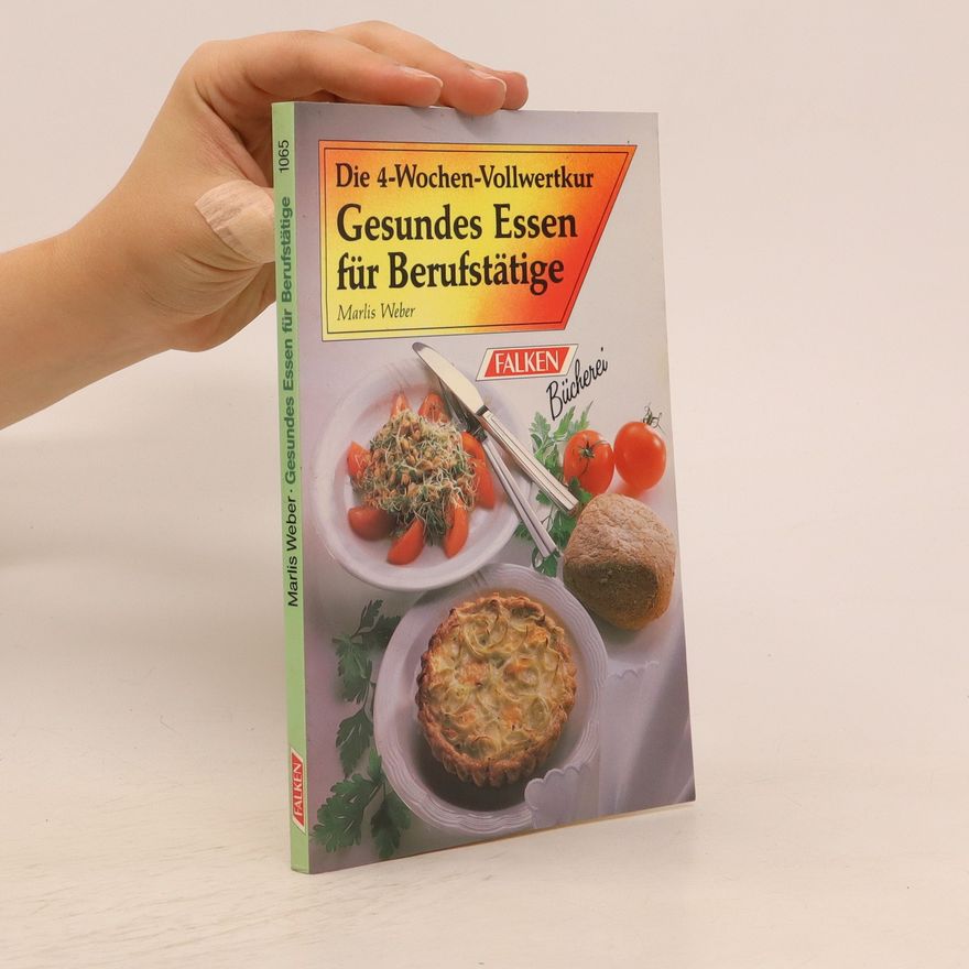 Marlis Weber Gesundes Essen für Berufstätige