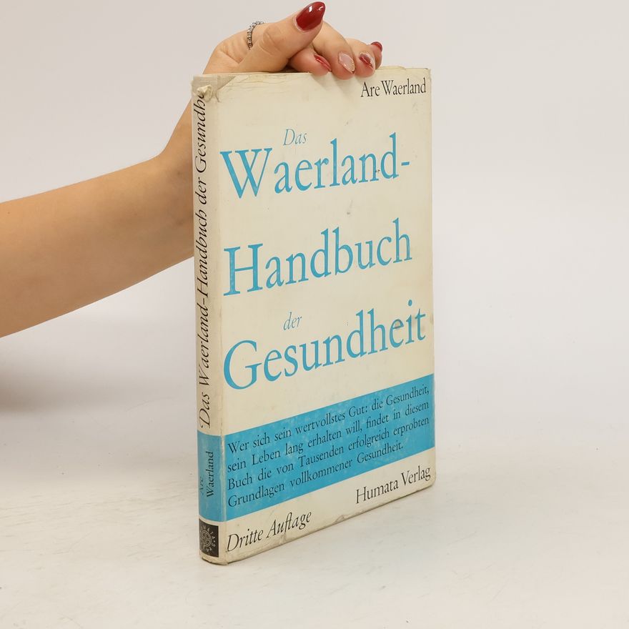Are Waerland Das Waerland Handbuch der Gesundheit