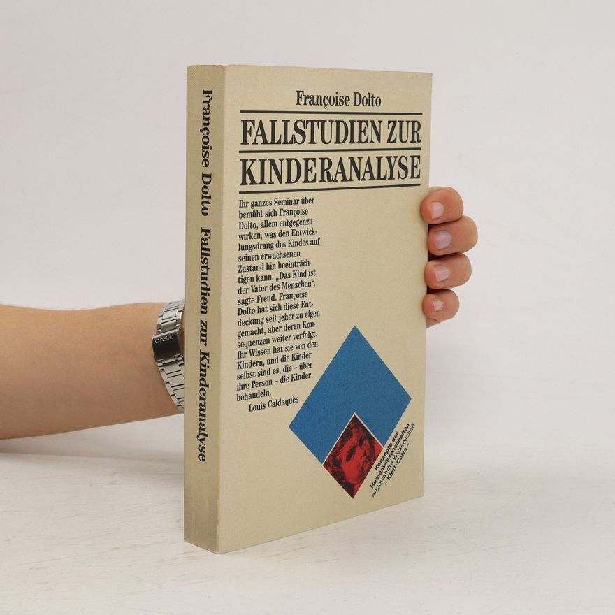 Françoise Dolto Fallstudien zur Kinderanalyse