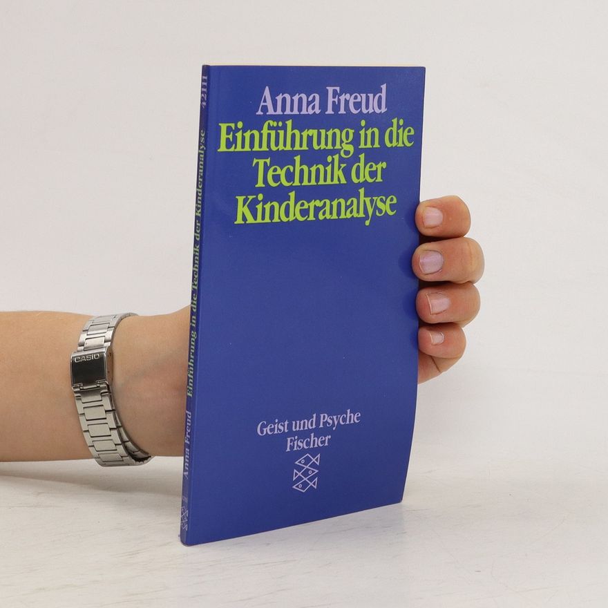 Anna Freud Einführung in die Technik der Kinderanalyse