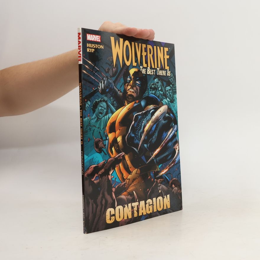 Collectif d'auteurs Wolverine. The Best There Is. Contagion