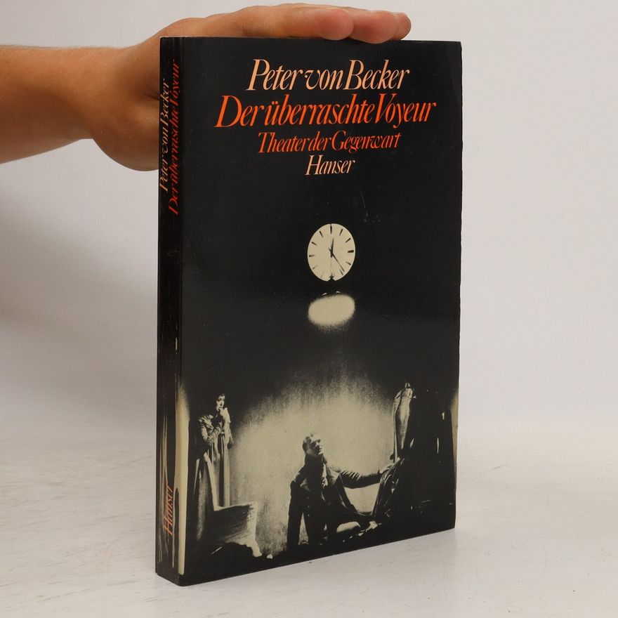 Peter von Becker Der überraschte Voyeur