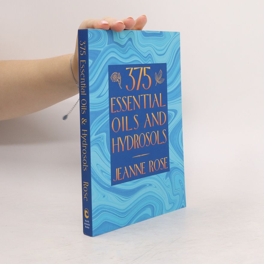 Jeanne Rose 375 Essential Oils and Hydrosols