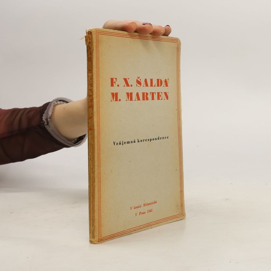 Miloš Marten F. X. Šalda, M. Marten. Vzájemná korespondence