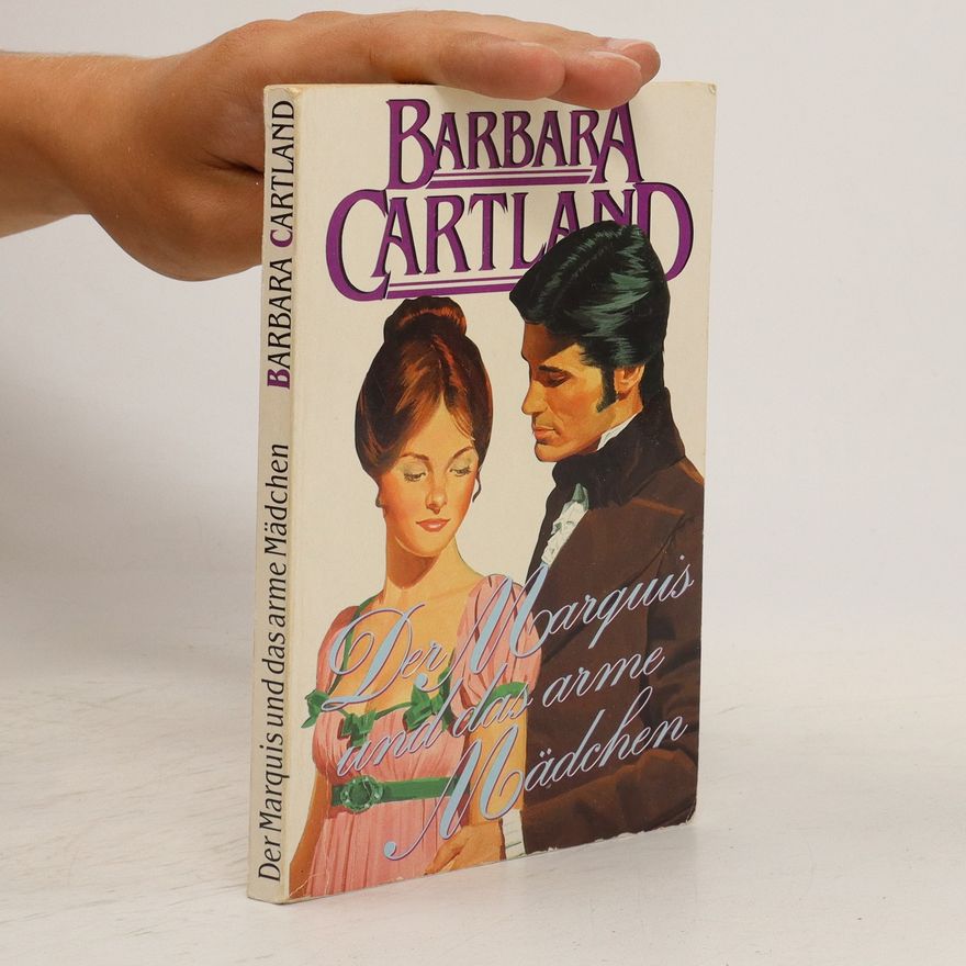 Barbara Cartland Der Marquis und das arme Mädchen