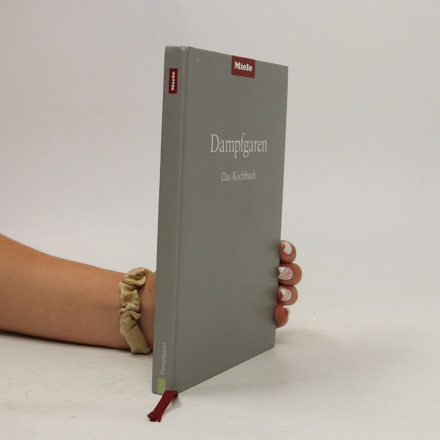 Autorenkollektiv Dampfgaren. Das Kochbuch