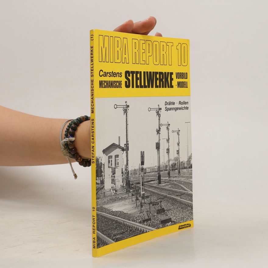 Stefan Carstens Miba Report 10. Mechanische Stellwerke