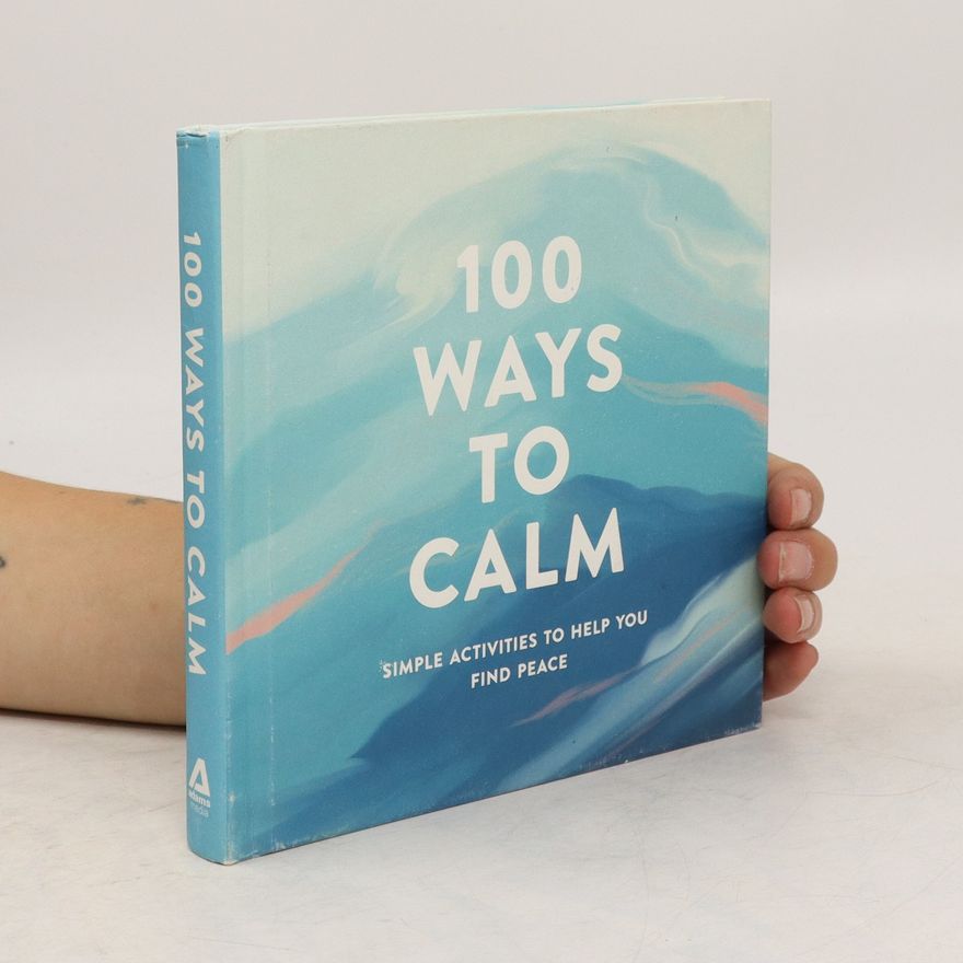 Adams Media 100 Ways to Calm