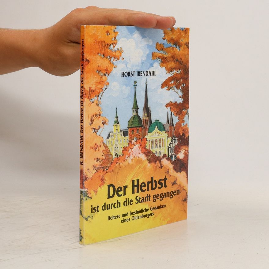 Horst Ibendahl Der Herbst ist durch die Stadt gegangen