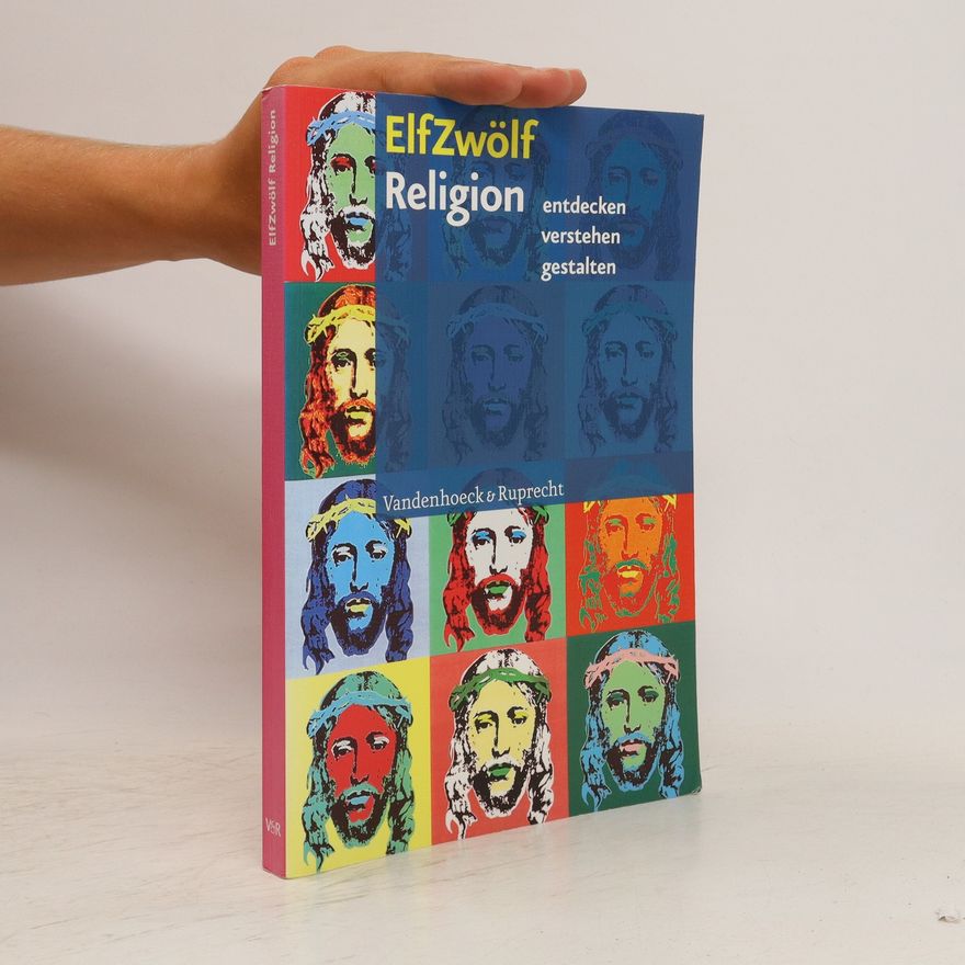Autorenkollektiv Religion entdecken, verstehen, gestalten