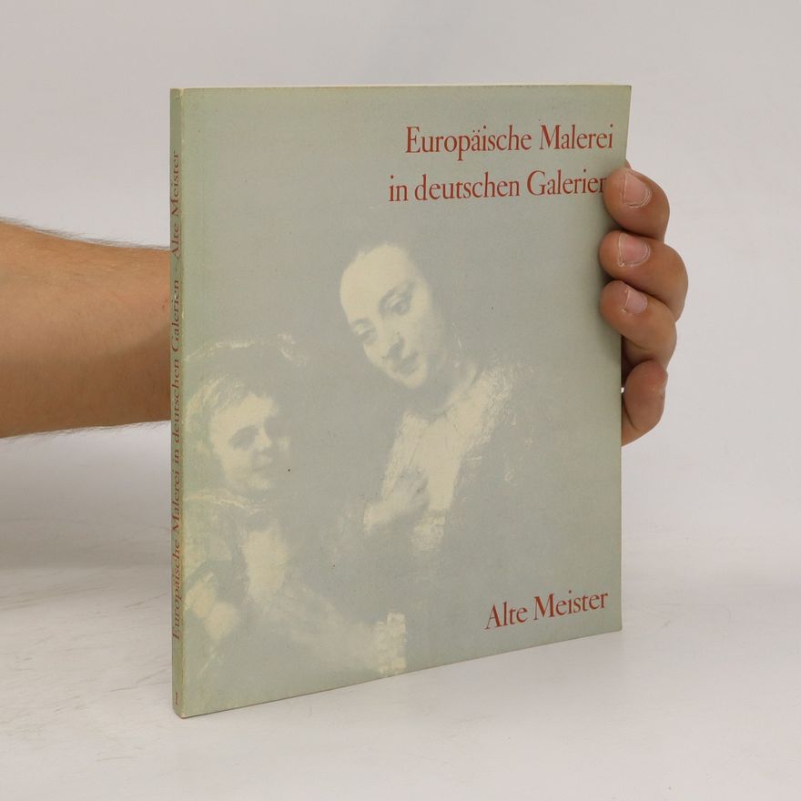 Various authors Europäische Malerei in deutschen Galerien