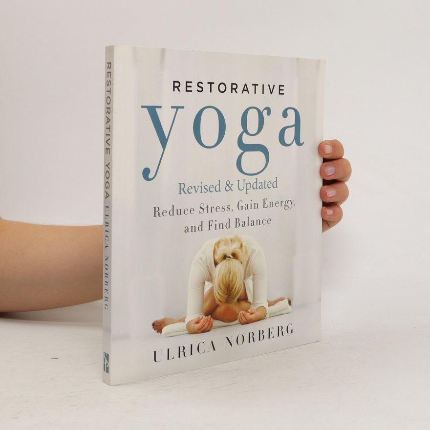 Ulrica Norberg Restorative Yoga