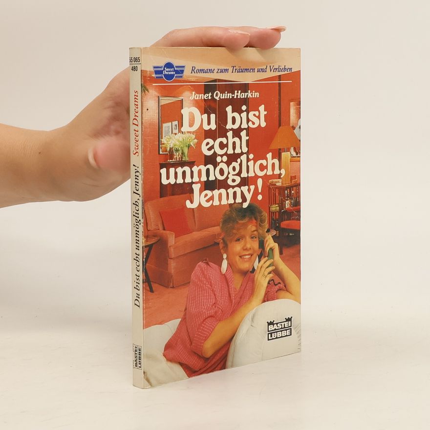 Janet Quin-Harkin Du bist echt unmöglich, Jenny!