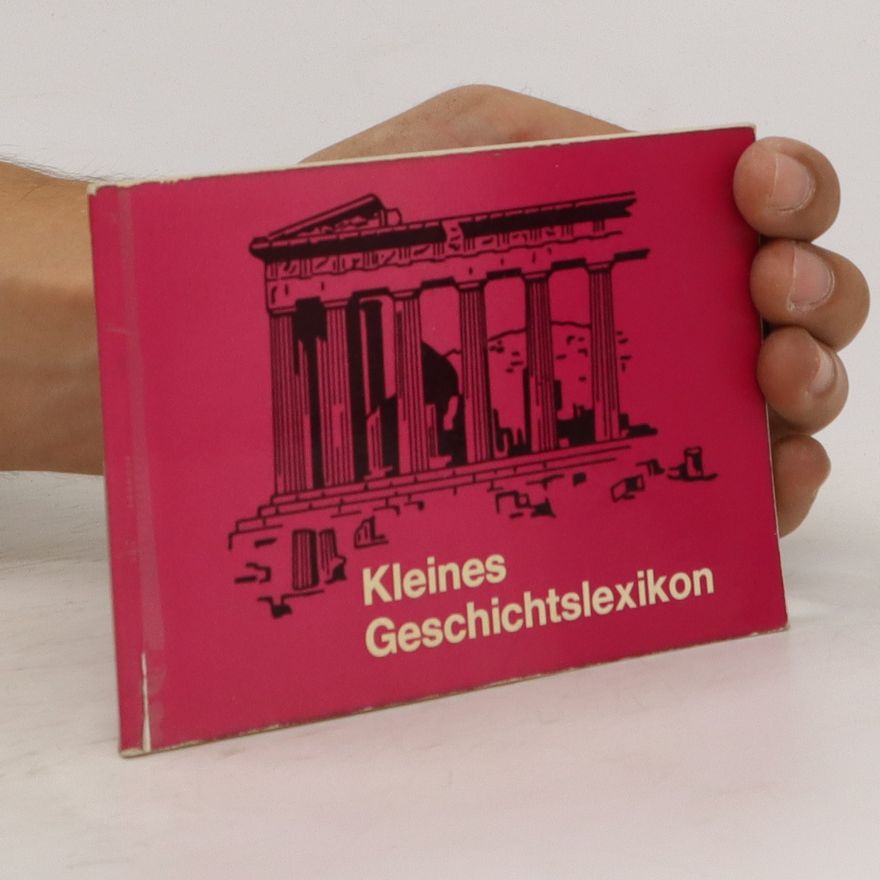 Autorenkollektiv Kleines Geschichtslexikon