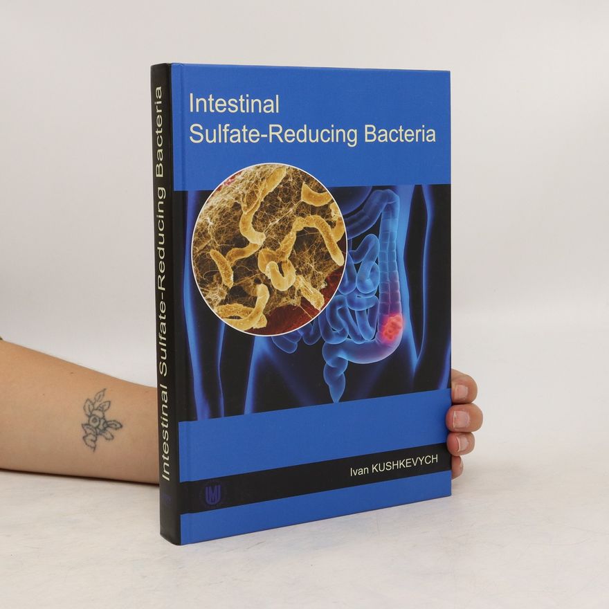 Ivan Kushkevych Intestinal Sulfate-Reducing Bacteria