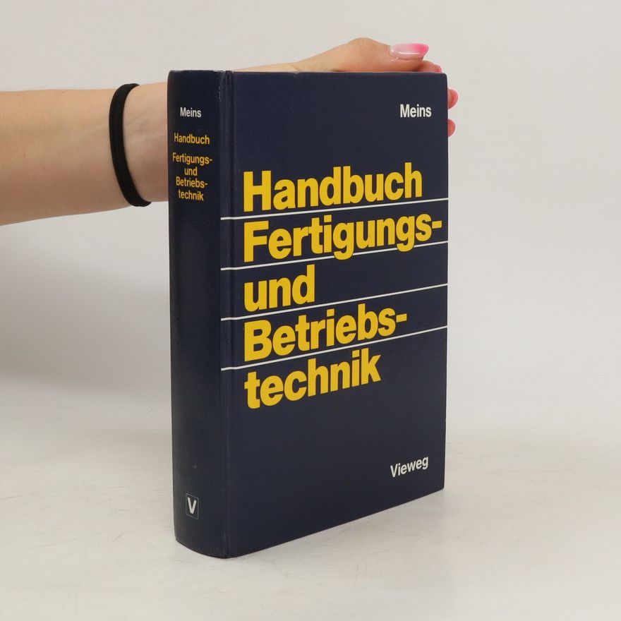 Wolfgang Meins Handbuch Fertigungs- und Betriebstechnik