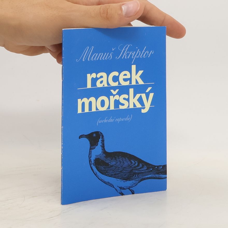 Manuš Skriptor Racek mořský (svobodné rapsodie)
