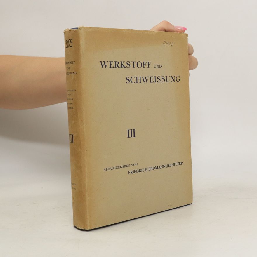 Friedrich Erdmann Jesnitzer Werkstoff und Schweissung III.