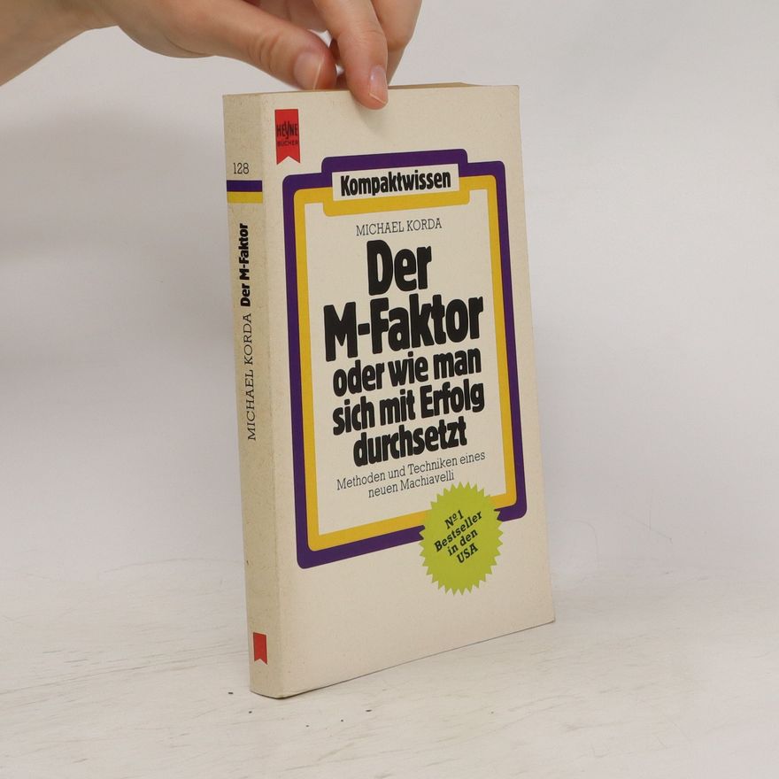 Michael Korda Der M-Faktor oder wie man sich mit Erfolg durchsetzt