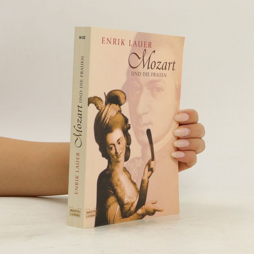 Enrik Lauer Mozart und die Frauen
