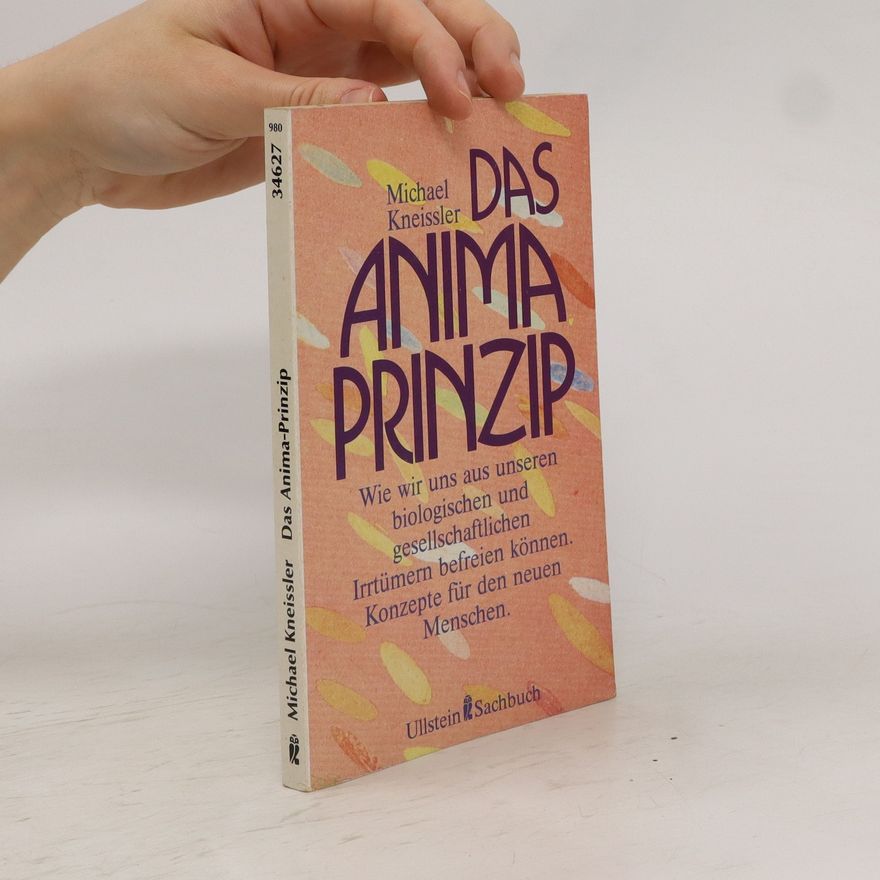 Michael Kneissler Das Anima Prinzip