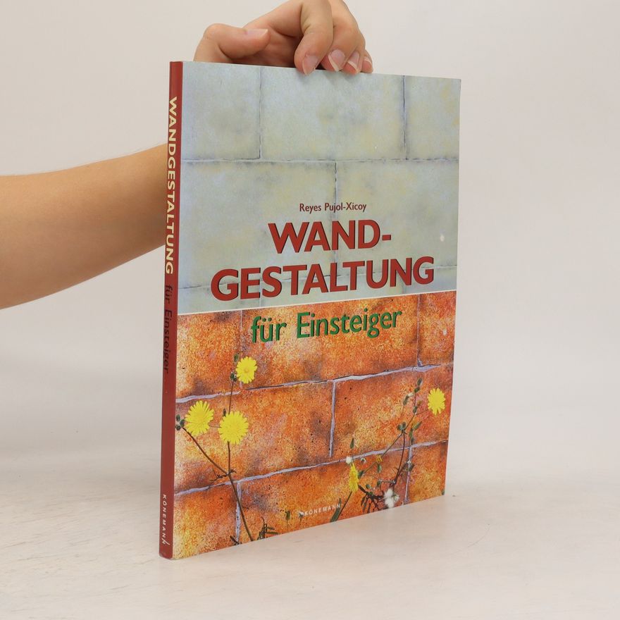Reyes Pujol Xicoy Wandgestaltung für Einsteiger