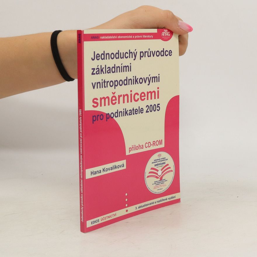 Hana Kovalíková Jednoduchý průvodce základními vnitropodnikovými směrnicemi pro podnikatele 2005