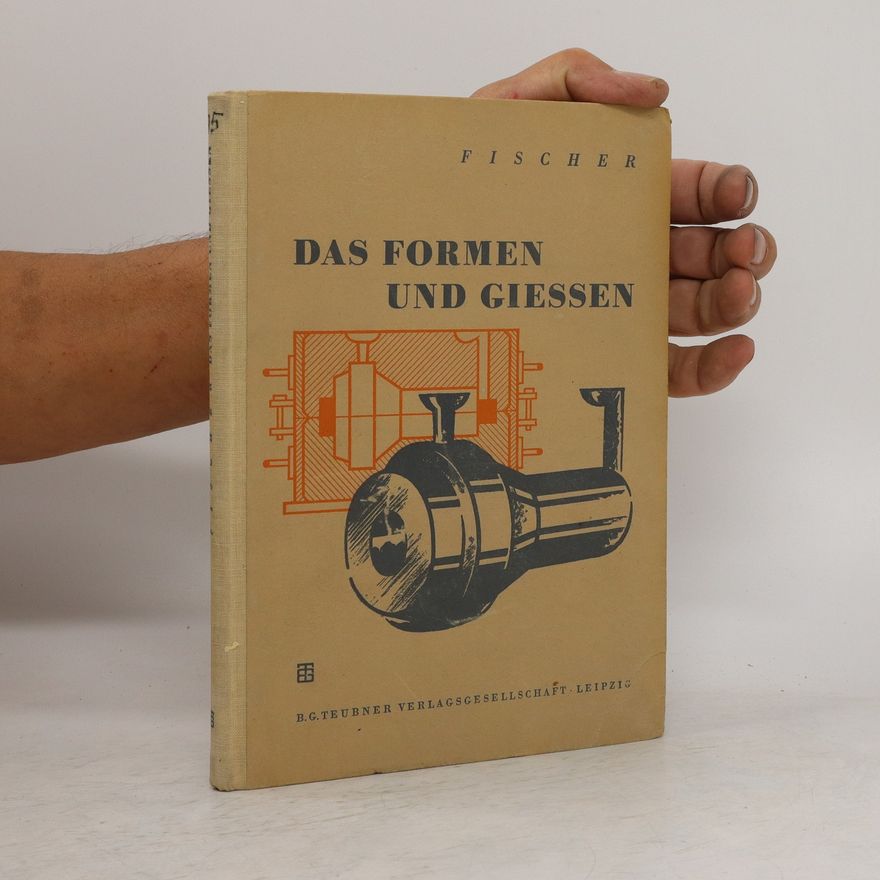 Adolf Fischer Das Formen und Giessen