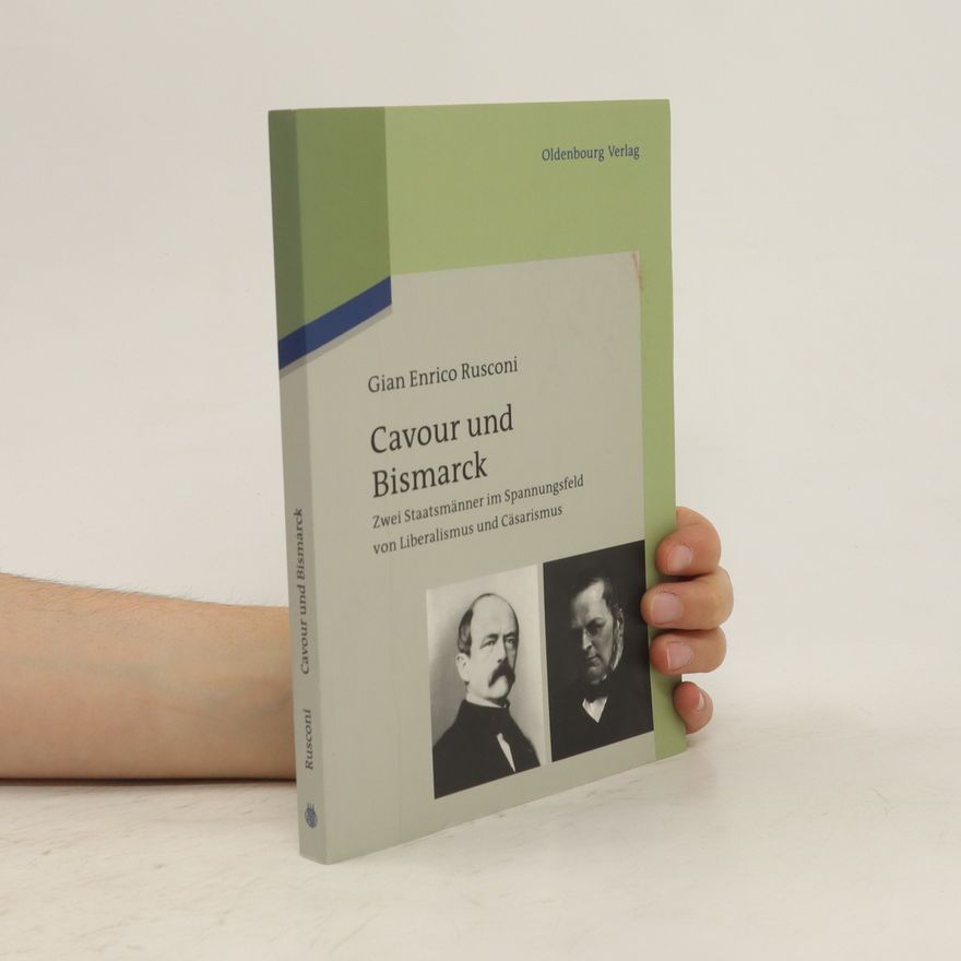 Gian Enrico Rusconi Cavour und Bismarck