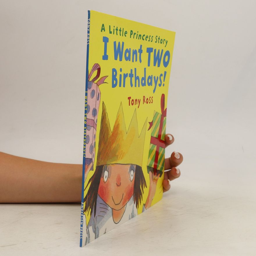 Tony Ross I Want Two Birthdays!