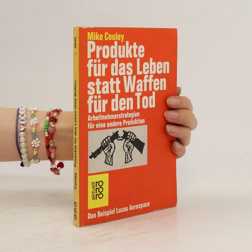 Mike Cooley Produkte für das Leben statt Waffen für den Tod