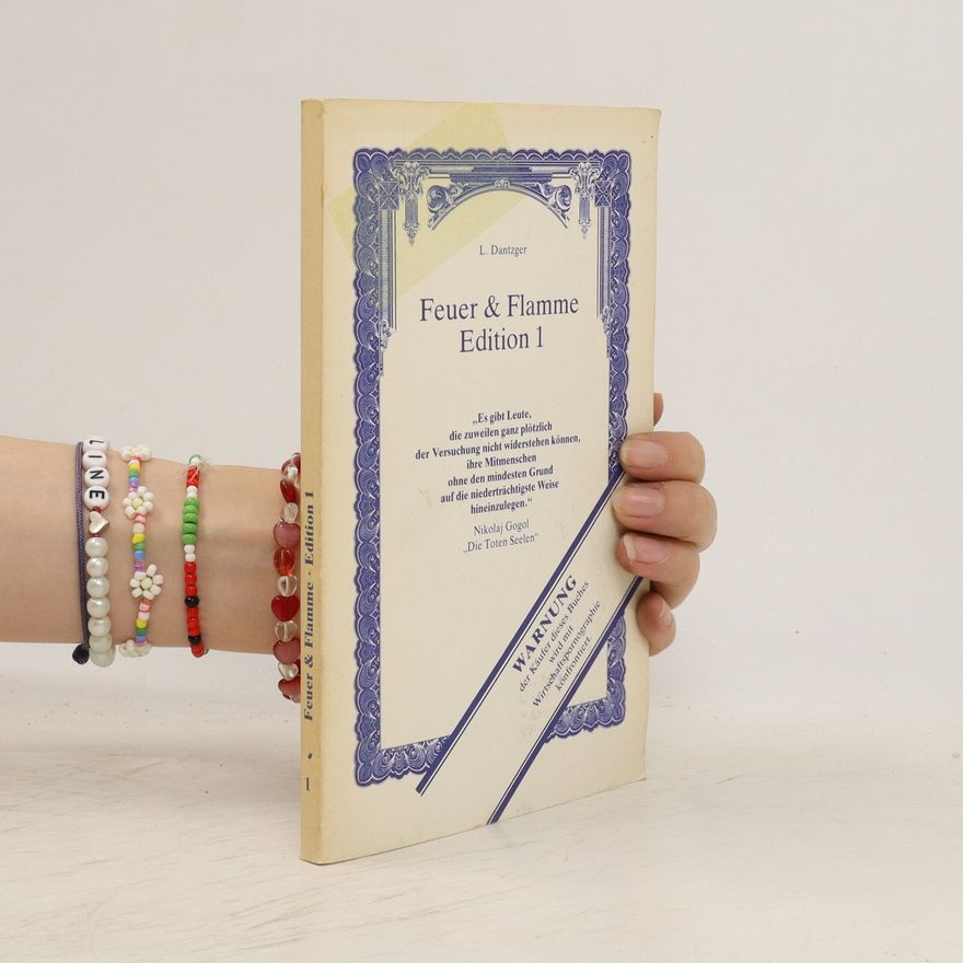 L. Dantzger Feuer & Flamme. Edition 1