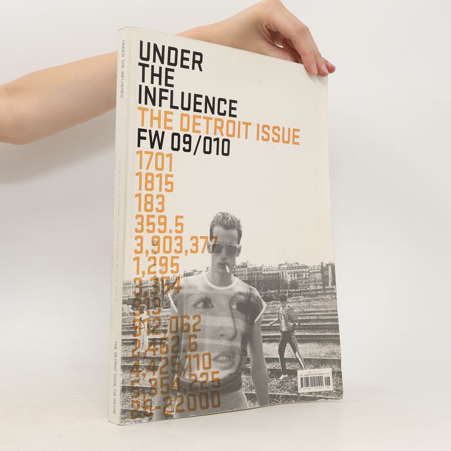Various authors Under The Influence. The Detroit Issue, FW 09/010