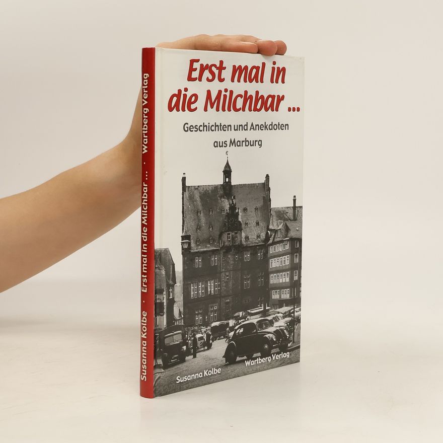 Susanna Kolbe Erst mal in die Milchbar ...