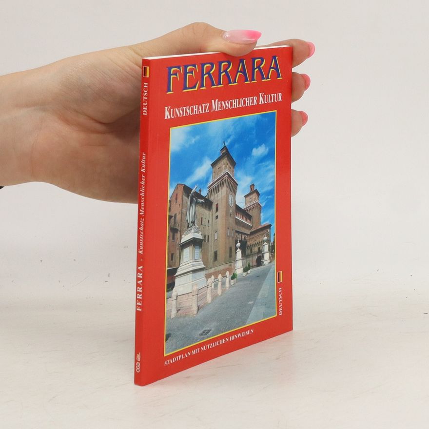 Kolektiv autorů Ferrara- Kunstschatz Menschlicher Kultur