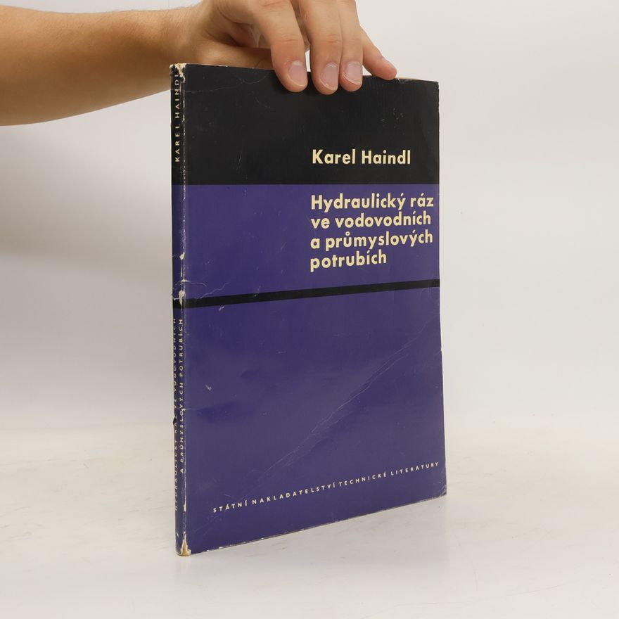 Karel Haindl Hydraulický ráz ve vodovodních a průmyslových potrubích
