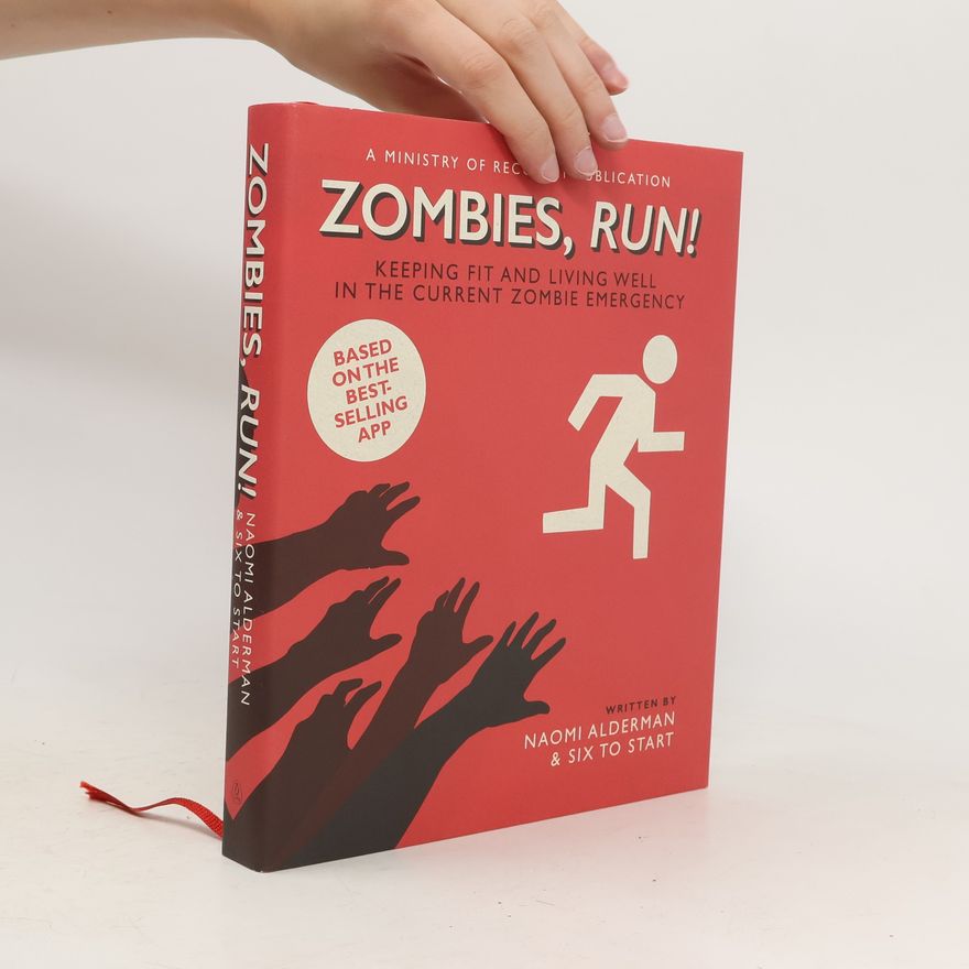 Naomi Alderman Zombies, Run!