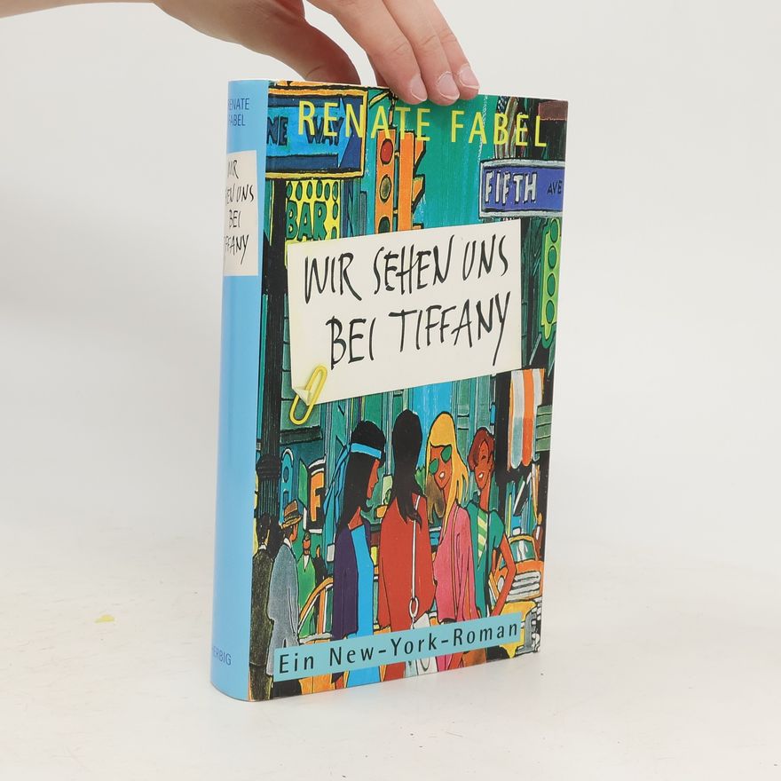 Renate Fabel Wir sehen uns bei Tiffany