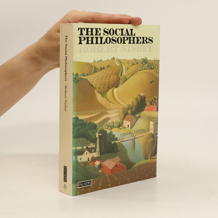 Robert Nisbet The Social Philosophers