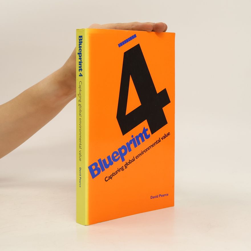 David Pearce Blueprint 4. Capturing Global Environmental Value