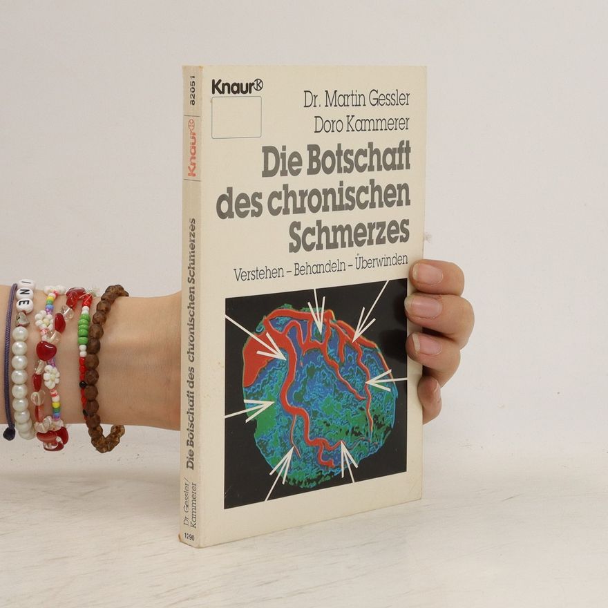 Martin Gessler Die Botschaft des chronischen Schmerzes