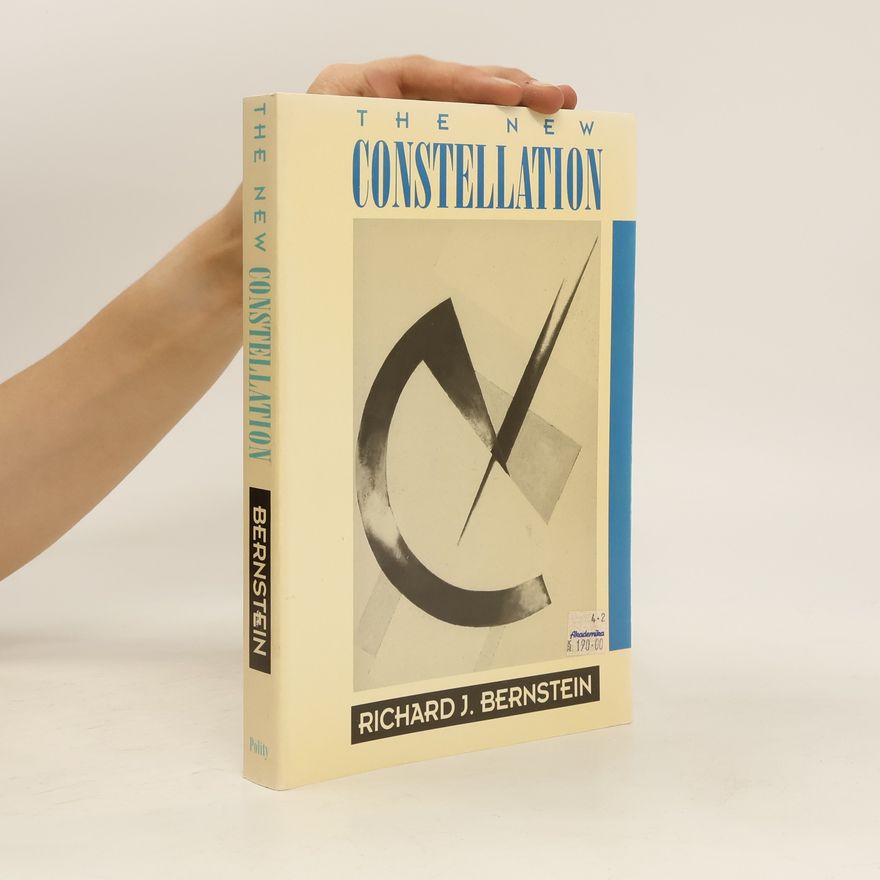 Richard J. Bernstein The New Constellation