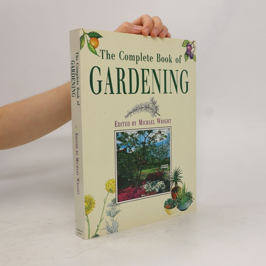Michael Wright Complete Book of Gardening