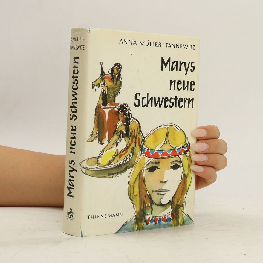 Anna Müller Marys neue Schwestern