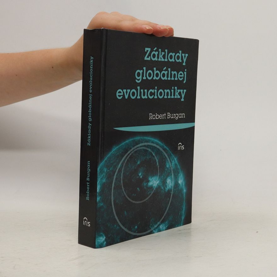Robert Burgan Základy globálnej evolucioniky
