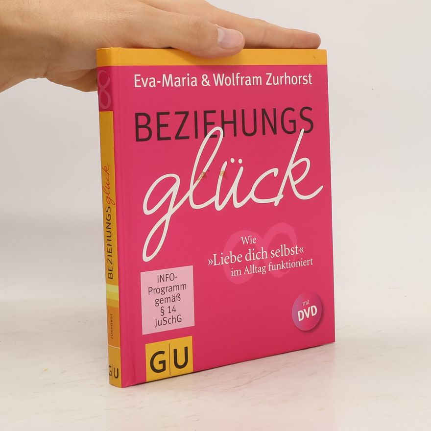 Eva-Maria Zurhorst Beziehungsglück