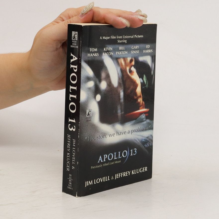 Jeffrey Kluger Apollo 13 : Previously titled Lost Moon