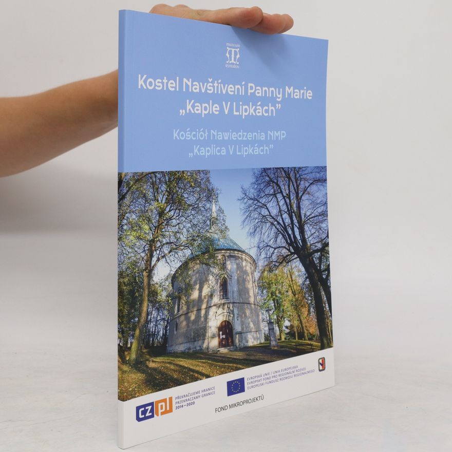 Aleksandra Kośmicka Kostel Navštívení Panny Marie "Kaple V Lipkách"